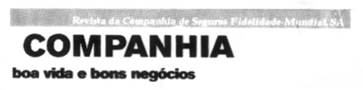 COMPANHIA BOA VIDA E BONS NEGÓCIOS