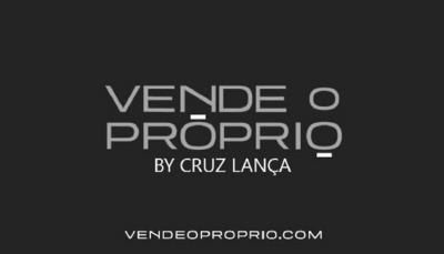 VENDE O PROPRIO BY CRUZ LANÇA VENDEOPROPRIO.COM