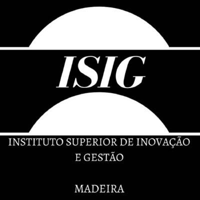 ISIG INSTITUTO SUPERIOR DE INOVAÇÃO E GESTÃO MADEIRA
