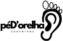 CONVERSAS PÉ D'ORELHA