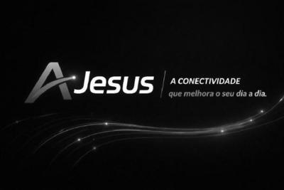 AJESUS A CONECTIVIDADE QUE MELHORA O SEU DIA A DIA.