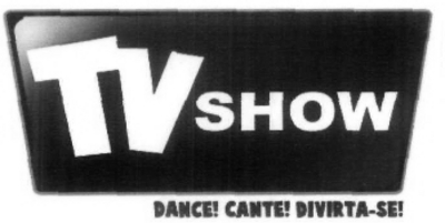 TV SHOW DANCE! CANTE! DIVIRTA-SE!