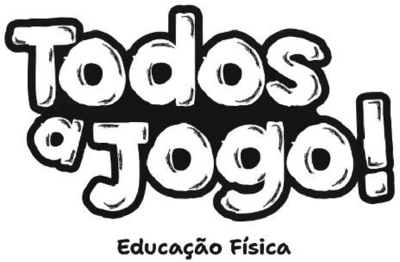 TODOS A JOGO! - EDUCAÇÃO FÍSICA