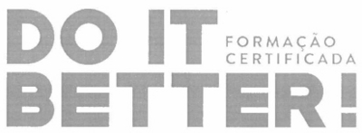 DO IT BETTER! FORMAÇÃO CERTIFICADA