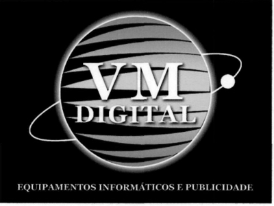 V M DIGITAL EQUIPAMENTOS INFORMÁTICOS E PUBLICIDADE