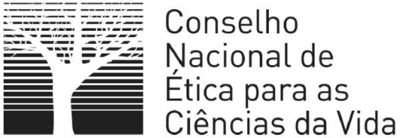 CONSELHO NACIONAL DE ÉTICA PARA AS CIÊNCIAS DA VIDA