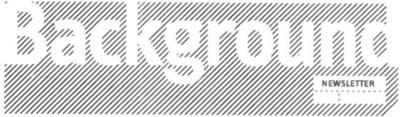BACKGROUND NEWSLETTER
