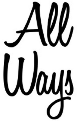 ALL WAYS