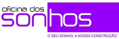 OFICINA DOS SONHOS O SEU SONHO, A NOSSA CONSTRUÇÃO