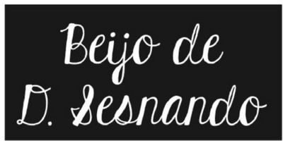 BEIJO DE D SESNANDO