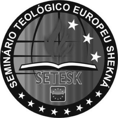 SETESK SEMINÁRIO TEOLÓGICO EUROPEU SHEKNÁ