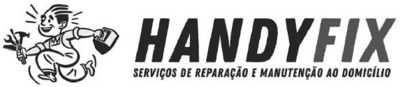 HANDY FIX SERVIÇOS DE REPARAÇÃO E MANUTENÇÃO AO DOMICÍLIO