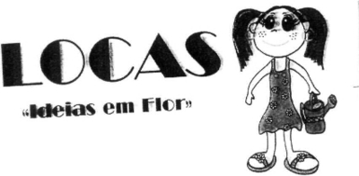 LOCAS IDEIAS EM FLOR