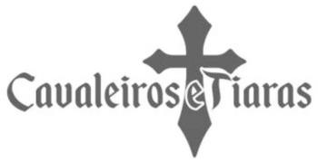CAVALEIROS E TIARAS