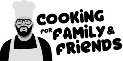 COOKING FOR FAMILY & FRIENDS