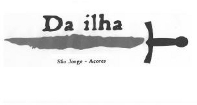 DA ILHA - SÃO JORGE-AÇORES