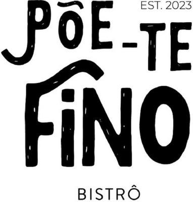 PÕE-TE FINO BISTRÔ EST. 2023