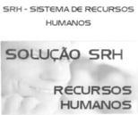 SRH - SISTEMAS DE RECURSOS HUMANOS 
SOLUÇÃO SRH
RECURSOS HUMANOS
