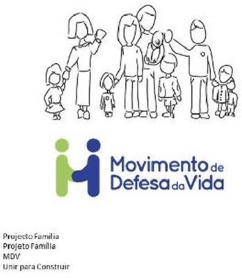 MOVIMENTO DE DEFESA DA VIDA - PROJECTO FAMÍLIA - UNIR PARA CONSTRUIR