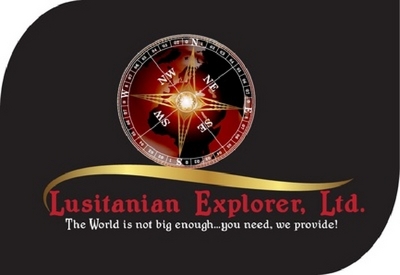 LUSITANIAN EXPLORER, LTD THE WORLD IS NOT BIG ENOUGH...YOU NEED, WE PROVIDE!