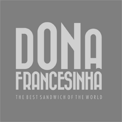 DONA FRANCESINHA THE BEST SANDWICH OF THE WORLD