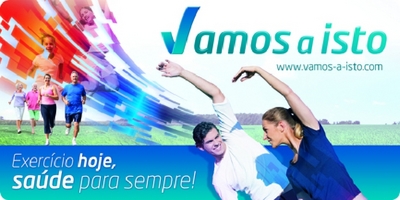 VAMOS A ISTO, EXERCÍCIO HOJE, SAÚDE PARA SEMPRE