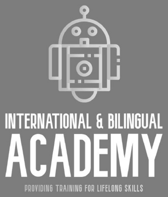 INTERNATIONAL & BILINGUAL ACADEMY PROVIDING TRAINING FOR LIFELONG SKILLS