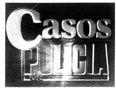 CASOS DE POLÍCIA