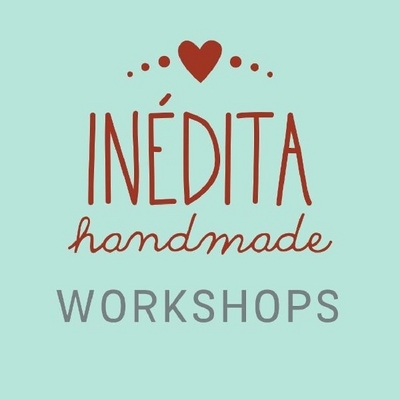 INÉDITA HANDMADE WORKSHOPS