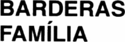 BARDERAS FAMILIA
