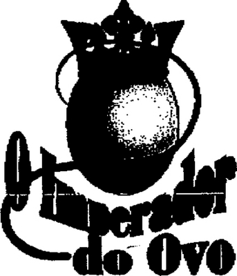 O IMPERADOR DO OVO