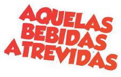 AQUELAS BEBIDAS ATREVIDAS