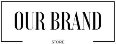 OUR BRAND STORE