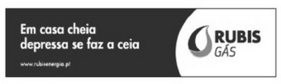 EM CASA CHEIA DEPRESSA SE FAZ CEIA. RUBIS GÁS. WWW.RUBISENERGIA.PT