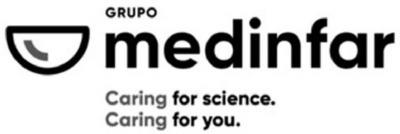GRUPO MEDINFAR CARING FOR SCIENCE. CARING FOR YOU.