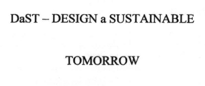 DAST - DESIGN A SUSTAINABLE TOMORROW