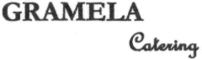 GRAMELA CATERING