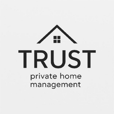 TRUST - PRIVATE HOME MANAGEMENT