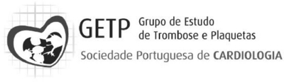 GETP GRUPO DE ESTUDO DE TROMBOSE E PLAQUETAS SOCIEDADE PORTUGUESA DE CARDIOLOGIA