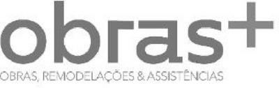 OBRAS+ OBRAS, REMODELAÇÕES & ASSISTÊNCIAS