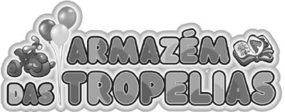 ARMAZÉM DAS TROPELIAS