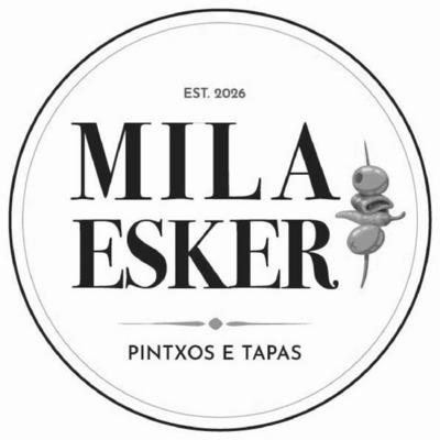MILA ESKER - PINTXOS E TAPAS