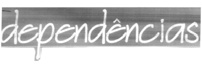 DEPENDÊNCIAS