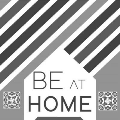 BE AT HOME