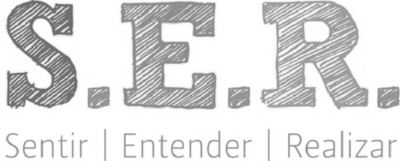 S.E.R. - SENTIR | ENTENDER | REALIZAR