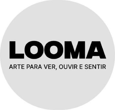 LOOMA ARTE PARA VER, OUVIR E SENTIR
