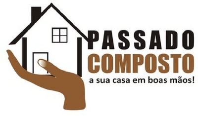 PASSADO COMPOSTO A SUA CASA EM BOAS MÃOS!