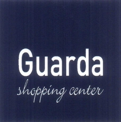GUARDA SHOPPING CENTER