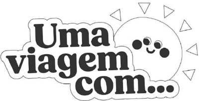 UMA VIAGEM COM...