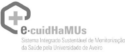 E.CUIDHAMUS SISTEMA INTEGRADO SUSTENTÁVEL DE MONITORIZAÇÃO DA SAÚDE PELA UNIVERSIDADE DE AVEIRO